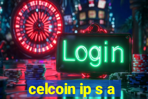 celcoin ip s a